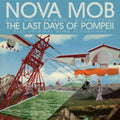 Nova Mob - Last Days Of Pompeii - Vinyl Record