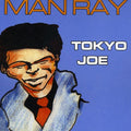 Man Ray - Tokyo Joe - Music CD