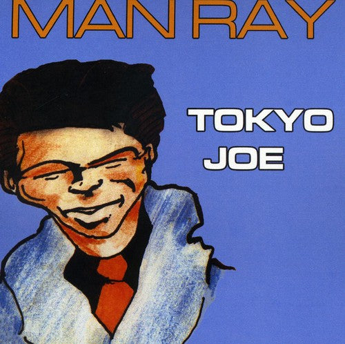 Man Ray - Tokyo Joe - Music CD