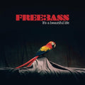 Freebass - Its A Beautiful Life - Music CD