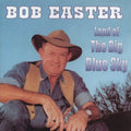 Easter,bob - Land Of The Big Blue Sky - Music CD