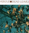 Versus - Dead Leaves - Music CD