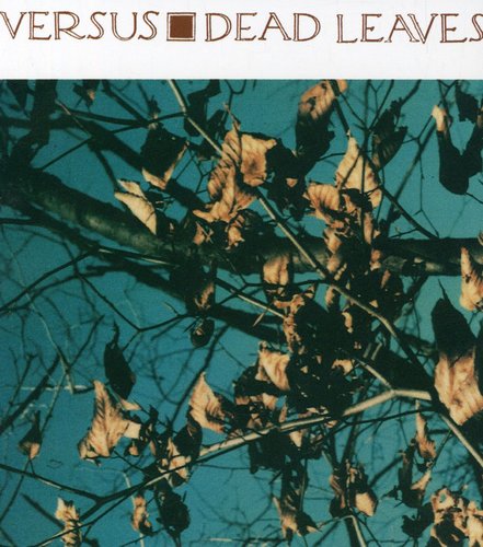 Versus - Dead Leaves - Music CD