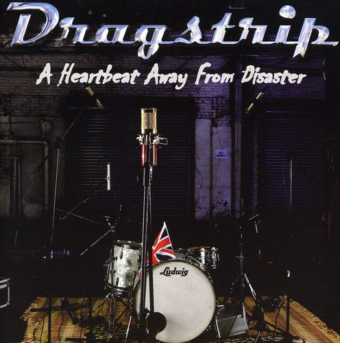 Dragstrip - Heartbeat Away From Disaster - Music CD