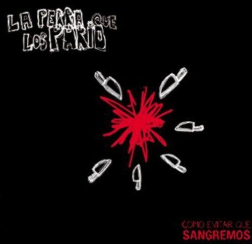 Perra Que Los Pario - Como Evitar Que Sangremos - Music CD