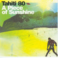 Tahiti 80 - A Piece Of Sunshine - Music CD