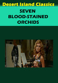 Seven Blood-stained Orchids - Seven Blood-stained Orchids - DVD