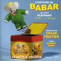 Fruitier,edgar & Wonny Song - L'histoire De Babar & La Boite A Joujoux - Music CD