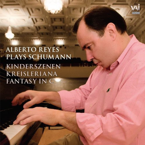 Reyes,alberto - Alberto Reyes Plays Schumann - Music CD
