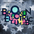 Zero The Antistar - Broken Electric Lullaby - Music CD