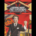 Tompkins,paul F - Laboring Under Delusions - DVD