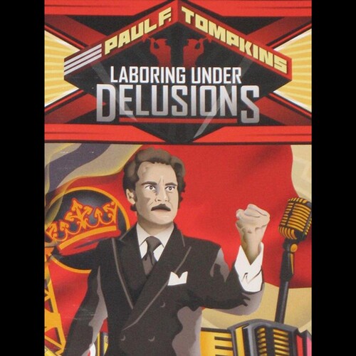 Tompkins,paul F - Laboring Under Delusions - DVD