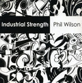 Wilson,phil - Industrial Strength - Vinyl Record