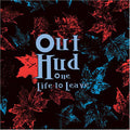 Out Hud - One Life To Leave - Vinyl Record