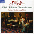 Tellefsen / Filtsch / Mikuli / Gutmann / Rutkowski - Piano Music By Pupils Of Chopin - Music CD