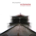 Brazelton,kitty - Ecclesiastes: A Modern Oratorio - Music CD