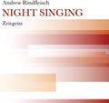 Rindfleischandrew / Okeefe / Zeitgeist - Night Singing - Music CD