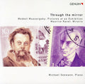 Mussorgsky / Ravel / Seewann,michael - Through Mirror / Pictures At Exhibition / Miroirs - Music CD