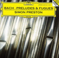 Bach,j.s. / Preston,simon - Preludes & Fugues - Music CD