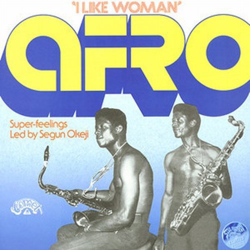 Afro Super-feelings Led By Segun Okeji - I Like Woman - Vinyl Record