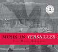 Marais / Pameau / Delalande - Music In Versailles - Music CD