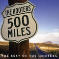 Hooters - 500 Miles: Best Of - Music CD