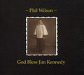Wilson,phil - God Bless Jim Kennedy - Music CD