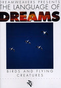 Language Of Dreams: Birds & Flying Creatures 1 - Language Of Dreams: Birds & Flying Creatures 1 - DVD