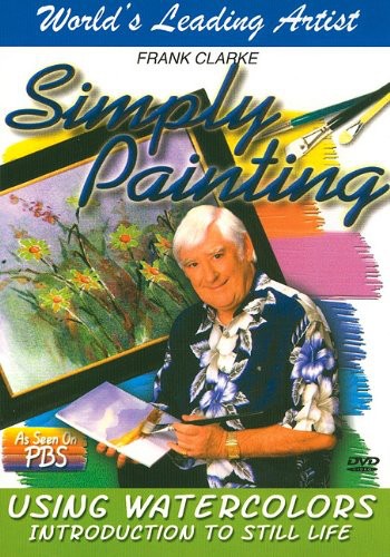 Using Watercolors Introduction To Still Life - Using Watercolors Introduction To Still Life - DVD