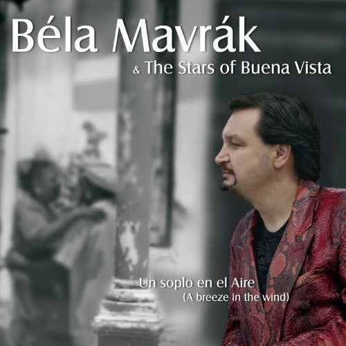 Mavrak,bela / Stars Of Buena Vista - Soplo En El Aire - Music CD