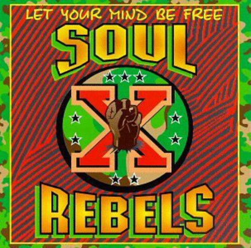 Soul Rebels - Let Your Mind Be Free - Music CD