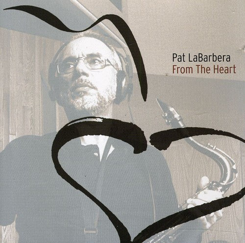 Labarbera,pat - From The Heart - Music CD