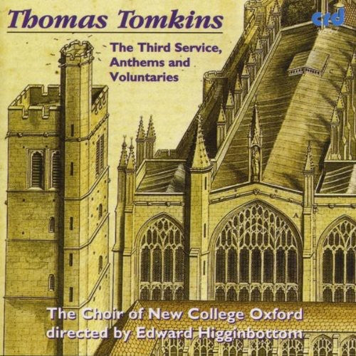 Tomkins / Choir Of New College Oxford/higginbottom - Third Service: Anthems & Voluntaries - Music CD