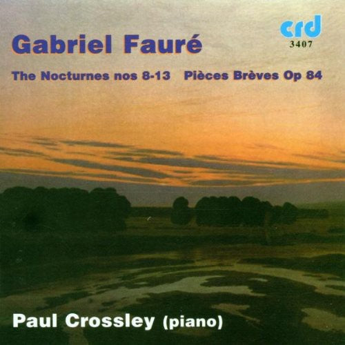 Faure / Crossley - Nocturnes 8-13 - Music CD