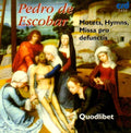 Escobar / Quodlibet - Masses & Motets - Music CD