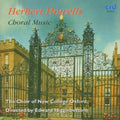Howells / Choir Of New College Oxford - Choral Music - Music CD
