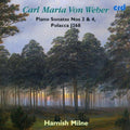 Weber / Milne - Piano Sonatas Nos 3 & 4 Polacca J268 - Music CD