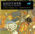 Medtner / Parikian / Milne - Complete Works For Violin & Piano - Music CD