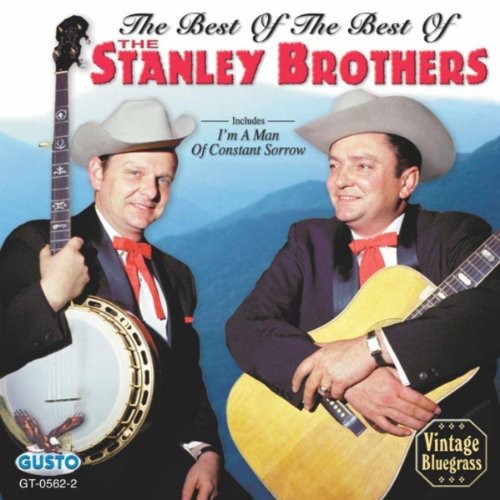 Stanley Brothers - Best Of The Best - Music CD