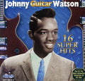 Watson,johnny Guitar - 16 Super Hits - Music CD