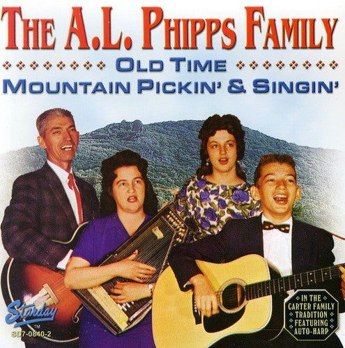 Phipps A.l. Family - Old Time Mountain Pickin' - Music CD