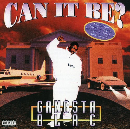 Gangsta Blac - Can It Be - Music CD