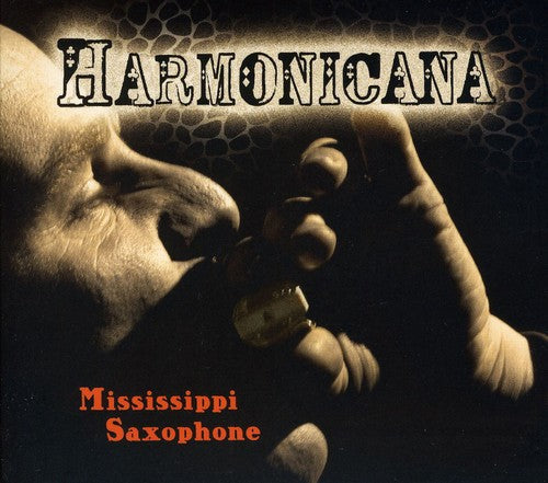 Harmonicana - Mississippi Saxophone - Music CD