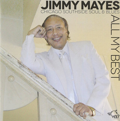 Mayes,jimmi - All My Best: Chicago Southside Soul & Blues - Music CD