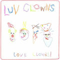 Luv Clowns - Love Clowns - Music CD