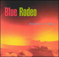 Blue Rodeo - Nowhere To Here - Music CD