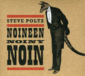 Poltz,steve - Noineen Noiny Noin - Music CD