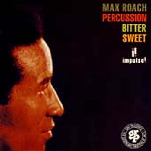 Roach,max - Percussion Bitter Sweet - Music CD