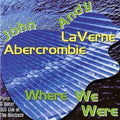 Abercrombie,john - Where We Were - Music CD