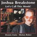 Breakstone,joshua - Let's Call This Monk - Music CD